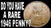 Do You Have A Rare 1946 Penny