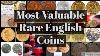 Most Valuable Rare English Coins