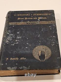 Rare J Romilly Allen / EARLY CHRISTIAN SYMBOLISM IN GREAT BRITAIN IRELAND 1887