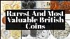 Rarest And Most Valuable British Coins Is Your Spare Change Worth 3 637