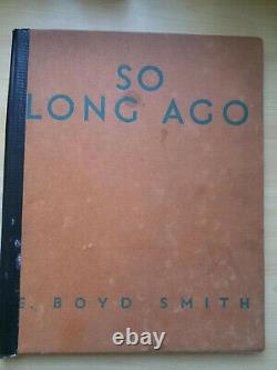 So long ago E. Boyd Smith 1946 Collins Pub. Great Britain rare collectible