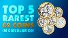 The Top Five Rarest 2 Coins In Circulation